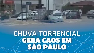 Chuva torrencial gera caos em São Paulo