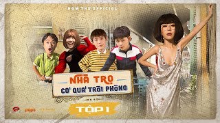 Nhà Trọ Có Quá Trời Phòng - Tập 1 | Nam Thư, Võ Đăng Khoa, Jun Phạm, Duy Khánh, Huỳnh Thanh Trực