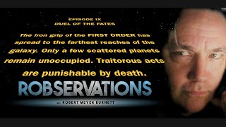 PT. 1: A LOOK AT THE STAR WARS EPISODE IX: DUEL OF THE FATES SCREENPLAY - ROBSERVATIONS S2 #317