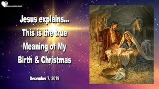 THE TRUE MEANING OF MY BIRTH & CHRISTMAS ❤️ Love Letter from Jesus