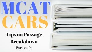 MCAT CARS Strategy and Techniques Part 2 – Passage Practice and Tips