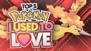 Top 5 Pokemon I Used to Love (BUT NOW HATE)