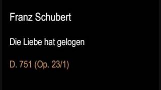 Schubert D751 Die Liebe hat gelogen
