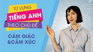 Từ vựng tiếng Anh theo chủ đề : Cảm giác và xúc giác [Từ vựng tiếng Anh thông dụng #1]