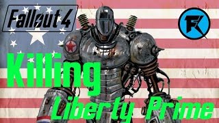 Fallout 4 - Killing Liberty Prime