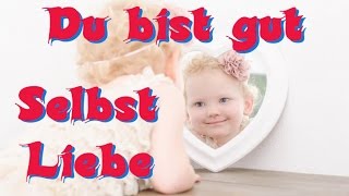 Mantra - Du bist gut - (Formel für höchstes Glück)