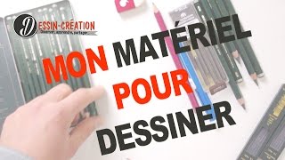 Le matériel que j'utilise pour dessiner