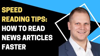 Speed Reading Tips: How to Read News Articles Faster