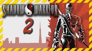 Shadow Warrior Redux прохождение 2 ☯