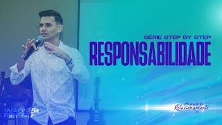 14º Passo: Responsabilidade - Wagner Ribeiro