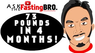 From 216 Pounds To 143 Pounds In 4 Months | Ask The Fasting Bro - Episode 1