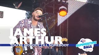 James Arthur - 'You're Nobody Till Somebody' (Live At Capital’s Summertime Ball 2017)