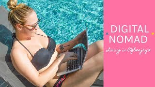 LIVING IN CYBERJAYA - KL, AS A DIGITAL NOMAD