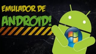 Android en Windows - Emulador de Android para PC