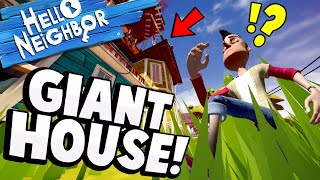 Hello Neighbor - GIANT HOUSE CHALLENGE! - Hello Neighbor Beta 3 Cheats, Hacks, & Challenges!