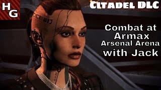 Mass Effect 3 (FemShep) - 320 - Citadel DLC: 24) Combat at Armax Arsenal Arena with Jack