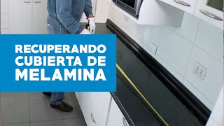 ¿Cómo recuperar una cubierta de  melamina dañada?