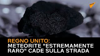 Regno Unito: meteorite "estremamente raro" cade sulla strada