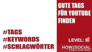 Gute Keywords für Youtube finden - youtube reichweite erhöhen