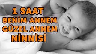 1 Saat Benim Annem Güzel Annem Ninnisi - Sevda Künktakan | Bizim Ninniler