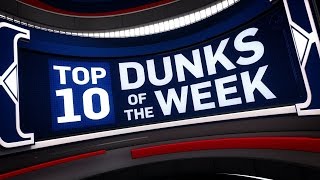 Top 10 Dunks of the Week |  April 2, 2017 - April 8, 2017