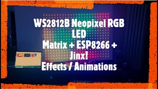 WS2812B Neopixel RGB LED Matrix + ESP8266 + Jinx! Effects / Animations