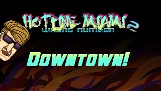 Downtown! - Hotline Miami 2 Custom Levels, Mods and Maps