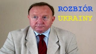 Stanisław Michalkiewicz Rozbiór Ukrainy
