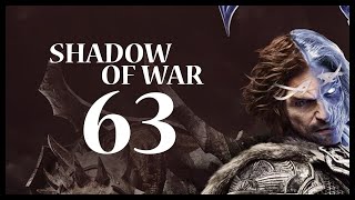 Middle-earth: Shadow of War Gameplay Walkthrough Let's Play Part 63 (UNSTOPPABLE)