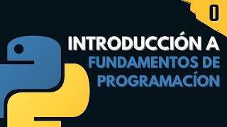 Introducción a Fundamentos de Programación