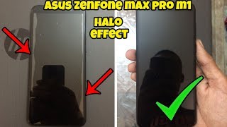 Fix Tempered Glass halo Effect on Asus Zenfone Max Pro M1