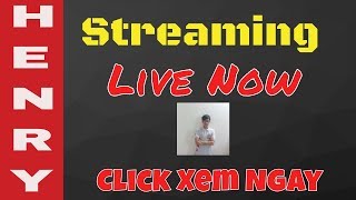 Henry Live LMHT rank cao thủ