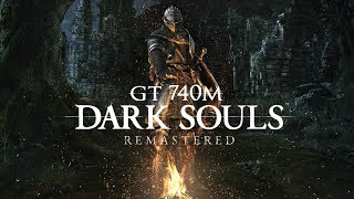 Dark Souls: Remastered | NVIDIA GT 740M | i7-3630QM