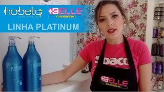 Linha Platinum da  Hobety Profissional