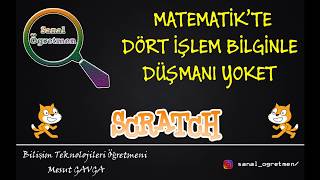 (Scratch) Matematik'te Dört İşlem Bilginle Düşmanı Yoket