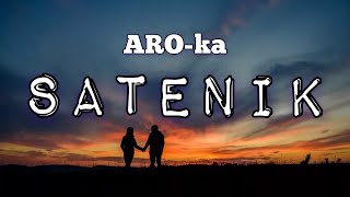 ARO-ka  Satenik  █▬█ █ ▀█▀