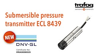 Trafag Submersible pressure transmitter ECL 8439: MRC approved (pressure transducer)