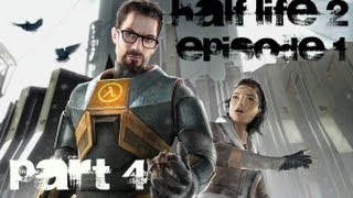 Half-Life 2 Episode One Прохождение с комментариями Часть 4