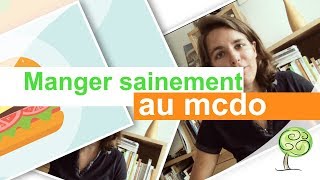 comment manger sainement au mcdo ??