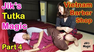 Vietnam Barber Shop Jik's Tutka Magic - Korea Massage (Bangkok, Thailand) Part 4