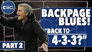 "SHOULD WE GO BACK TO 4-3-3?" - Backpage Blues PT2 - Chelsea Fans Q&A