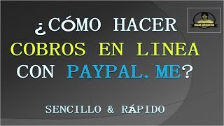 ¿Cómo Recibir Pagos En Línea Con Paypal.me? | Sencillo & Rápido
