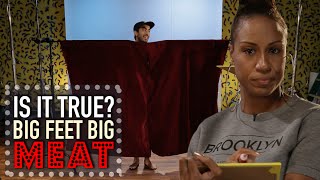 Big Feet Equals Big Meat | Is It True?