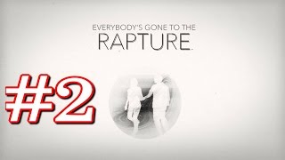 ПРОХОЖДЕНИЕ ЕVERYBODY'S GONE TO THE RAPTURE || ХРОНИКИ ПОСЛЕДНИХ ДНЕЙ ● БЕЗ КОММЕНТАРИЕВ ● #2