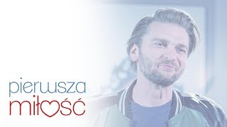 Pierwsza Miłość - "Kochasz go czy nie?"