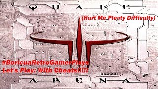 Let's Play: Quake III Arena (PC) (Hurt Me Plenty Difficulty with aimbot)