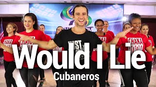 Would I Lie   Cubaneros Dance l Chakaboom Fitness Choreography