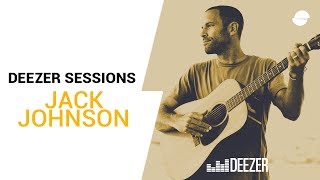 Jack Johnson | Deezer Session