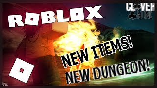 ROBLOX - CLOVER ONLINE [NEW DUNGEON AND ITEMS!!!]