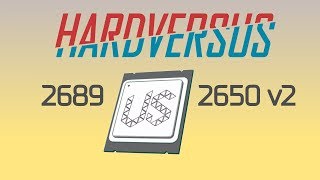 HARDVERSUS:  XEON E5 2689 vs E5 2650v2   (Hyper-Threading-OFF)